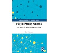 Participatory Worlds – The limits of audience participation – Routledge