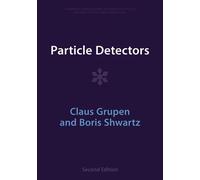 Particle Detectors (Cambridge Monographs on Particle Physics, Nuclear Physics and Cosmology)