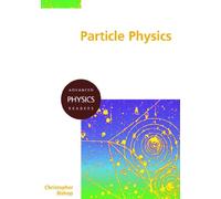 Particle Physics (Advanced Physics Readers)