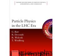 Particle Physics in the LHC Era: 24 (Oxford Master Series in Physics)