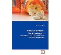 Particle Process Measurements: Crystal Shape and Size with Growth and Nucleation Kinetics