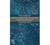 Particle Separation Techniques: Fundamentals, Instrumentation, and Selected Applications (Handbooks in Separation Science)