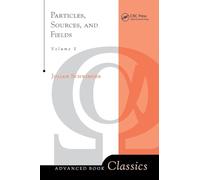 Particles, Sources, And Fields, Volume 1 (Frontiers in Physics)