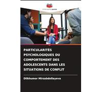 Particularités Psychologiques Du Comportement Des Adolescents Dans Les Situations de Conflit
