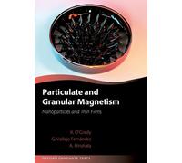 Particulate and Granular Magnetism : Nanoparticles and Thin Films