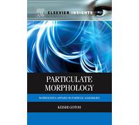 Particulate Morphology: Mathematics Applied to Particle Assemblies