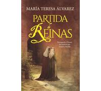 Partida de reinas: Berenguela y Teresa, las mujeres que forjaron España (Novela Histórica)