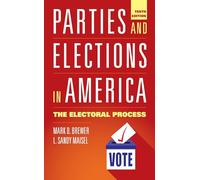 Parties and Elections in America: The Electoral Process, Tenth Edition