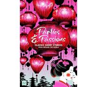 Parties and Passions: Classic Short Stories from Around the World (Macmillan Collector's Library)