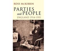 Parties and People: England 1914-1951 - HardBack NEW McKibbin, Ross 25 Mar 2010