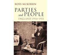 Parties and People: England 1914-1951 - HardBack NEW McKibbin, Ross 25 Mar 2010