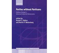 Parties Without Partisans: Political Change in Advanced Industrial Democracies (Comparative Politics)