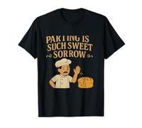 Parting Is Such Sweet Sorrow Baker Pun T-Shirt