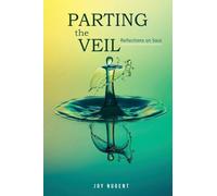 Parting The Veil: Reflections of Soul