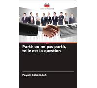 Partir ou ne pas partir, telle est la question