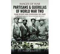 Partisans & Guerrillas of World War Two : Poland, the Soviet Union, Czechoslovakia, Italy, France