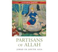 Partisans of Allah: Jihad in South Asia