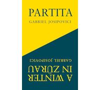 Partita and A Winter in Zurau