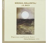 KOLLONTAJ, BACH: PARTITAS FOR VIOLIN SOLO NEW CD