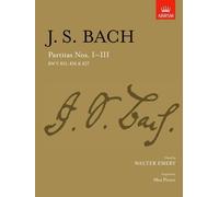 Partitas I-III: BWV 825-827: BWV 825-827 Nos. 1-3 (Signature Series (ABRSM)) by J. S. Bach (Composer), Walter Emery (Editor) (29-Jun-1989) Sheet music