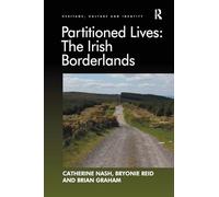 Partitioned Lives: The Irish Borderlands (Heritage, Culture, and Identity)