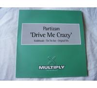 PARTIZAN / DRIVE ME CRAZY