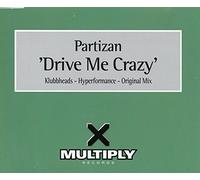 Partizan - Drive Me Crazy [CD 1]
