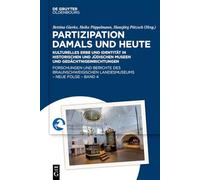 Partizipation Damals Und Heute: Kulturelles Erbe Und Identität in Historischen Und Jüdischen Museen Und Gedächtniseinrichtungen