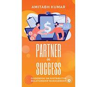 Partner In Success: Guidebook On Distributor Relationship Management