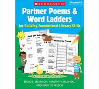 Partner Poems & Word Ladders for Building Foundational Literacy Skills: Grades K-2: Grades K-2