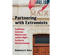 Partnering with Extremists: Coalitions between Mainstream and Far-Right Parties in Western Europe