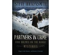 Partners in Crime: Five Holmes on the Range Mysteries