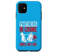 Partners in Crime Since Day One Case for iPhone 11