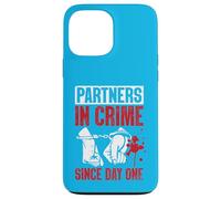 Partners in Crime Since Day One Case for iPhone 13 Pro Max