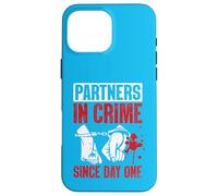 Partners in Crime Since Day One Case for iPhone 16 Pro Max