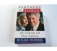 Partners in Power: The Clintons and Their America