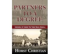 Partners To A Degree: 4 (Growing Up Under the Third Reich)