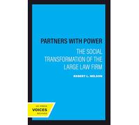Partners with Power: The Social Transformation of the Large Law Firm