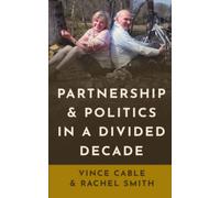Partnership and Politics in a Divided Decade
