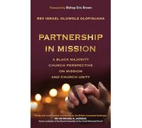 Partnership in Mission: A Black Majority Church perspective on mission and church unity