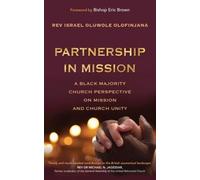 Partnership in Mission : A Black Majority Church Perspective on Mission and Church Unity