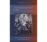 Partnership with Christ: A Cistercian Retreat (Monastic Wisdom series) by OCSO Eugene Boylan (2008-10-01)