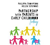 Partnership With Parents in Early Childhood Today