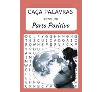 Parto Positivo: Caça-palavras para Gestantes (em português): Afirmações de poder para preparar-se ao nascimento | formato 15 X 22 cm | Ideia de ... a coragem para dar à luz com serenidade