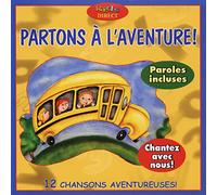 * - Partons A L'aventure: 12 Chansons Aventureuses