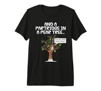 Partridge in A Pear Tree, Christmas Carol Singing Xmas Funny Premium T-Shirt