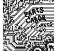 Parts and Labor - Escapers 2: Grind Pop