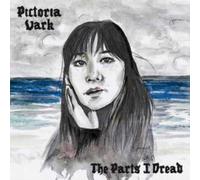 Pictoria Vark - The Parts I Dread [VINYL]