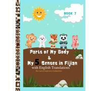 Parts of my Body & My 5 senses in Fijian: A great educational book for young children between the ages of 3-9