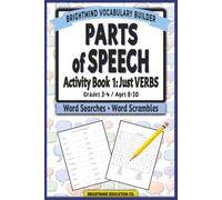 Parts of Speech Vocabulary Builder: Activity Book 1 - Just Verbs: Grammar Puzzle Workbook for Grades 3-4 (Ages 8-10) - Word Search and Word Scramble ... Parts of Speech Vocabulary Builder)